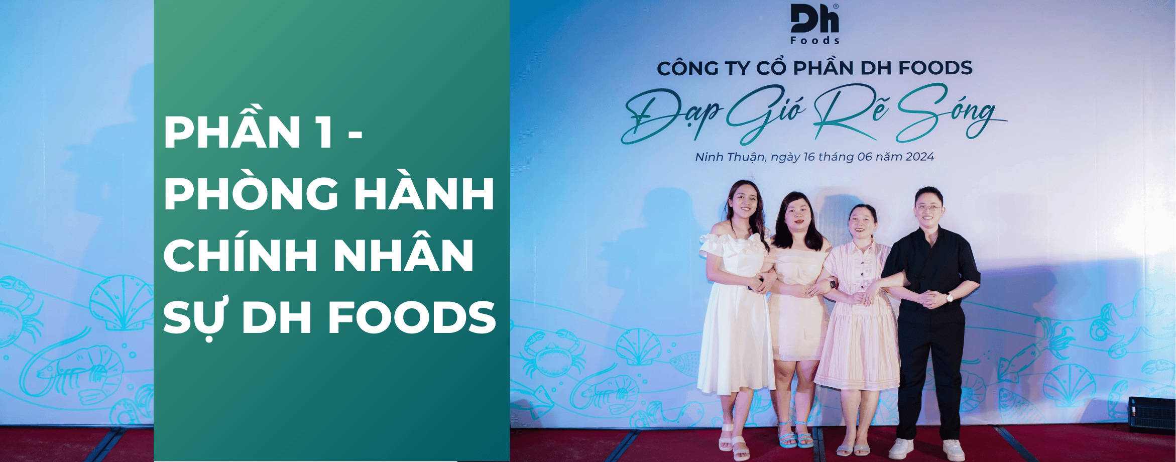 Series &ldquo;Lời th&igrave; thầm từ c&aacute;c ph&ograve;ng ban&rdquo; Phần 1 &ndash; Ph&ograve;ng H&agrave;nh Ch&iacute;nh Nh&acirc;n Sự Dh Foods